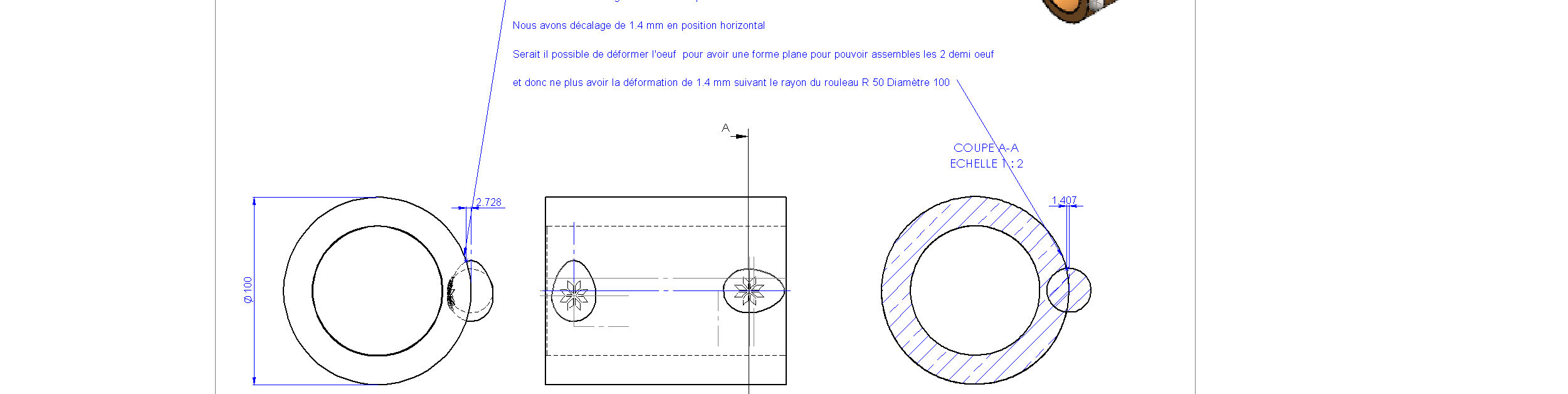 Sur ce dessin, nous voyons un décalage de matière du à la courbe du cylindre